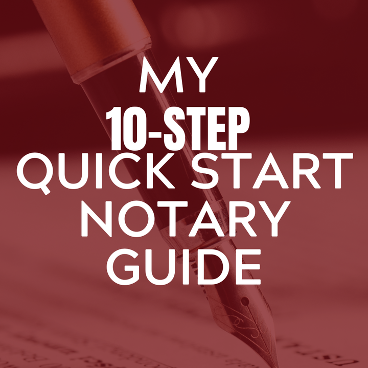 My 10-step Notary Quick Start Guide